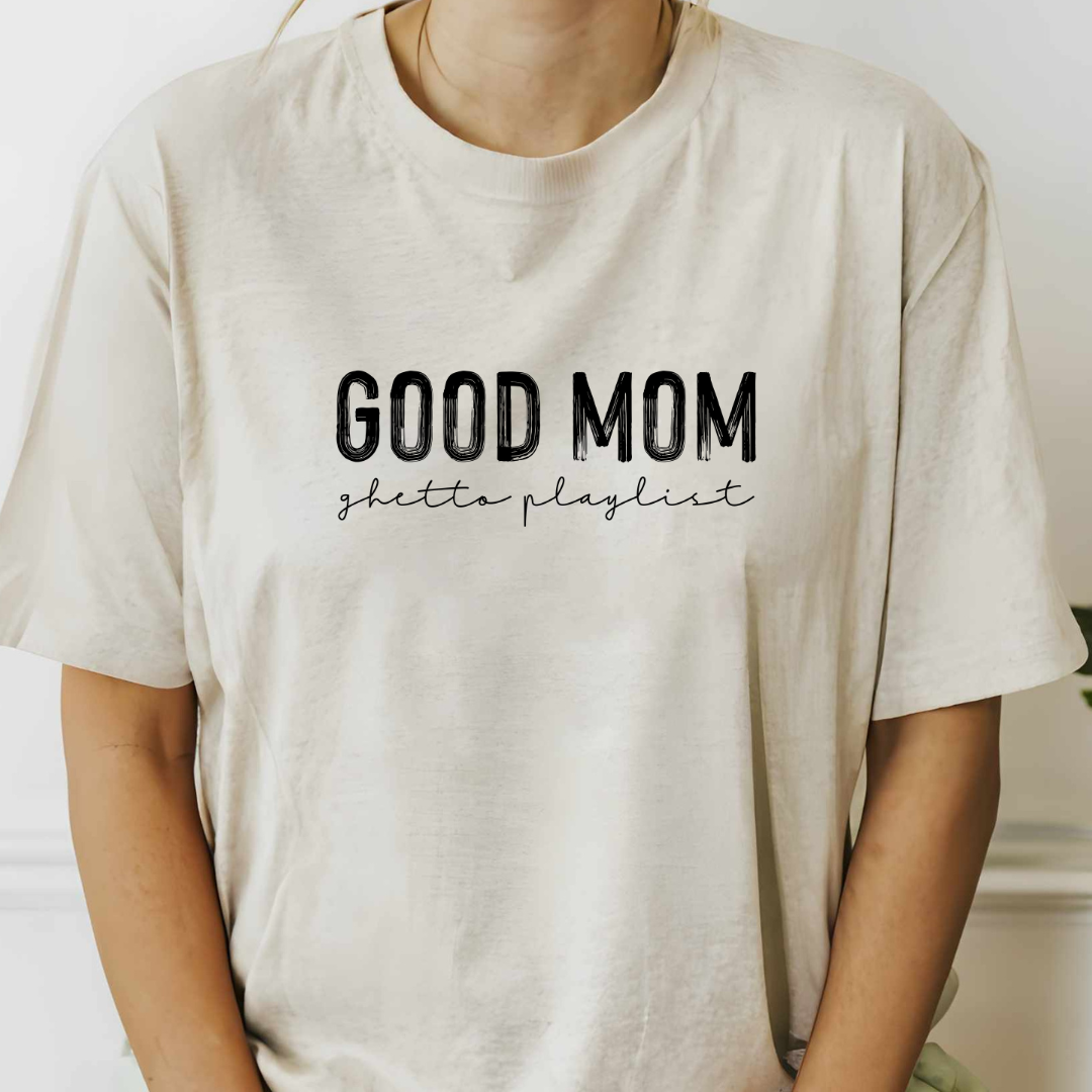 Good Mom, Ghetto Playlist - Adult