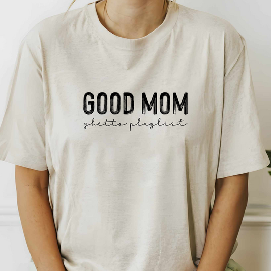 Good Mom, Ghetto Playlist - Adult